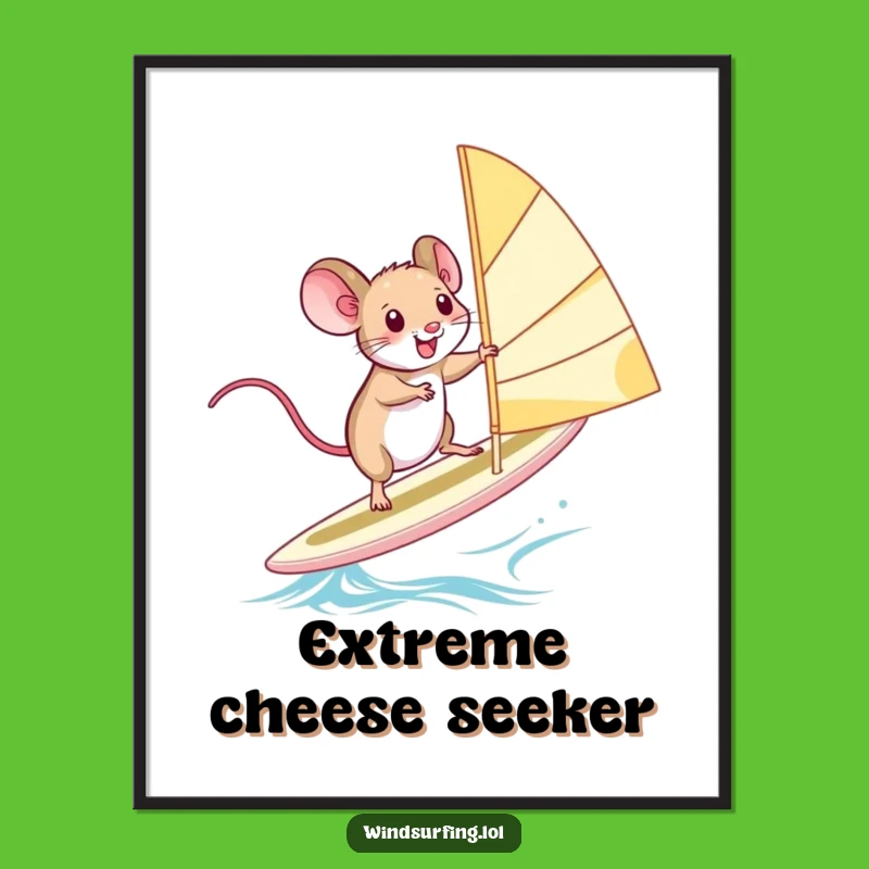Funny Windsurfing Mouse Poster: Squealing Adventure - Humorous Wall Art Gift