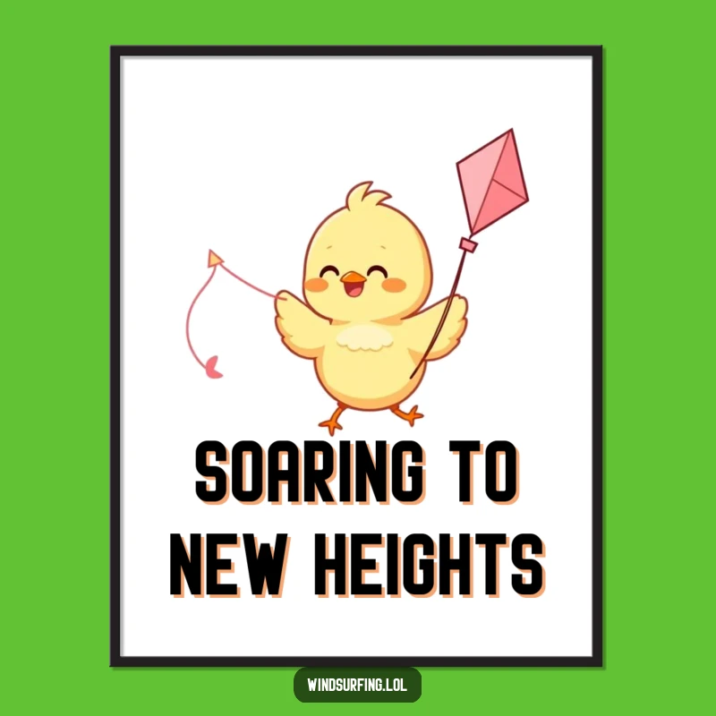 Funny Chick Kite Sail Poster: Brighten Walls with Hilarious, Uplifting Art