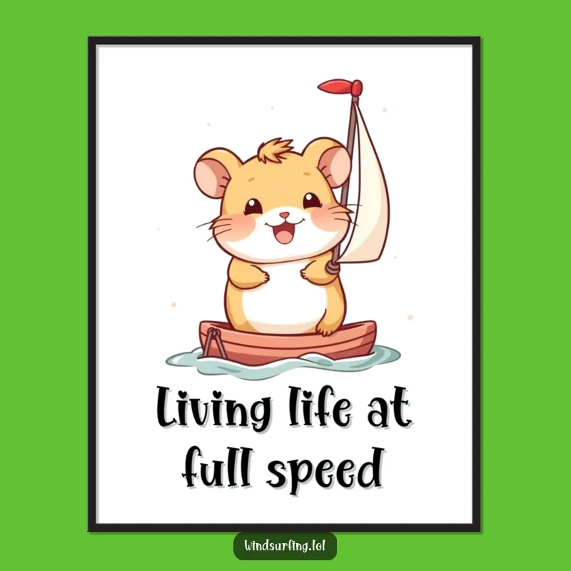 Funny Hamster Sailboat Poster: Smiling Propulsion - Humorous Wall Art Gift