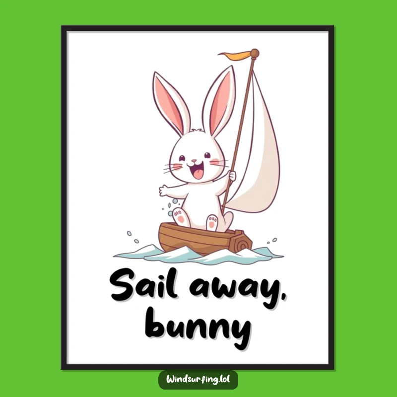 Funny Bunny Sailing Poster: Motivate Your Space with Humorous Determination
