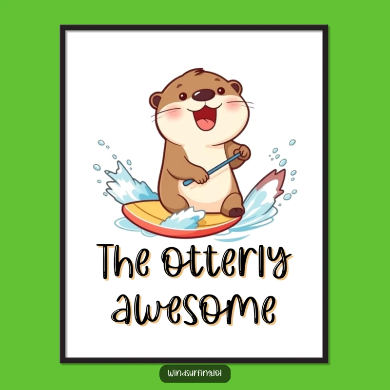 Funny Otter Windsurfing Poster: Splashing Fun Art, Hilarious Wall Decor Gift