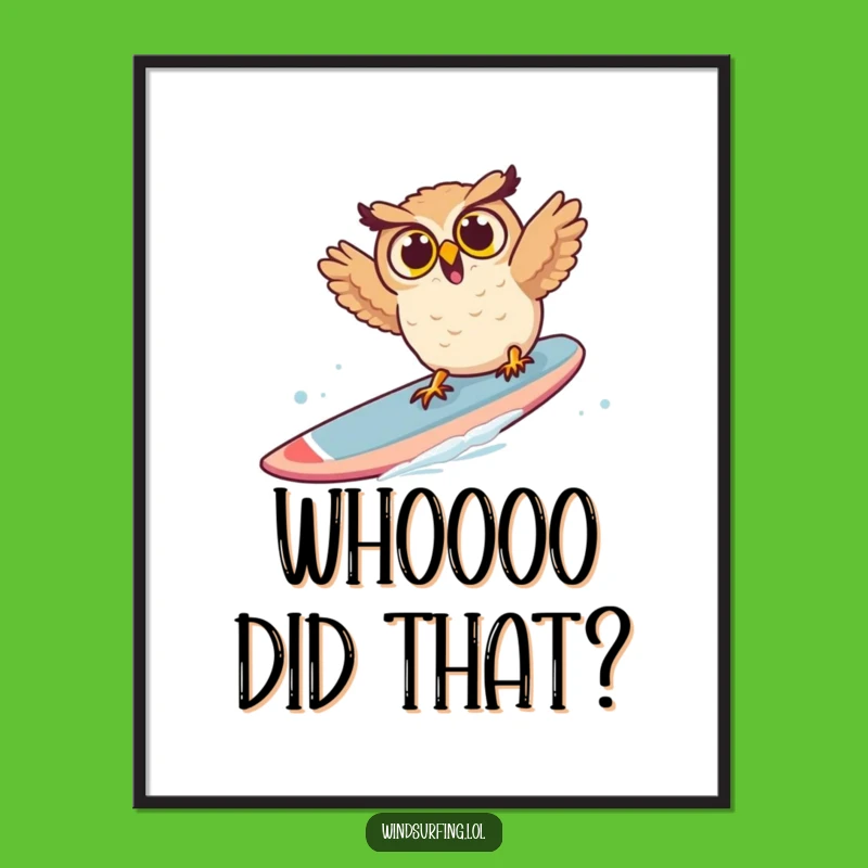 Funny Surprised Owl Windsurf Poster - Hilarious Wall Art for a Laugh, Perfect Gift