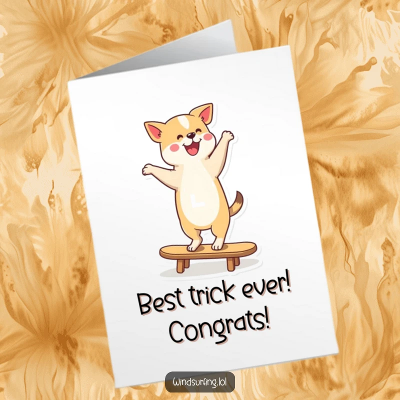 Funny Free Printable Congratulations Card featuring a joyful dog dancing and balancing on a board with a wagging tail.