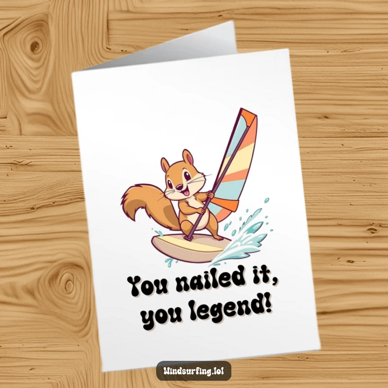 Funny Free Printable Congrats Card: Squirrel executing a cool windsurf turn, celebrating your amazing accomplishment.
