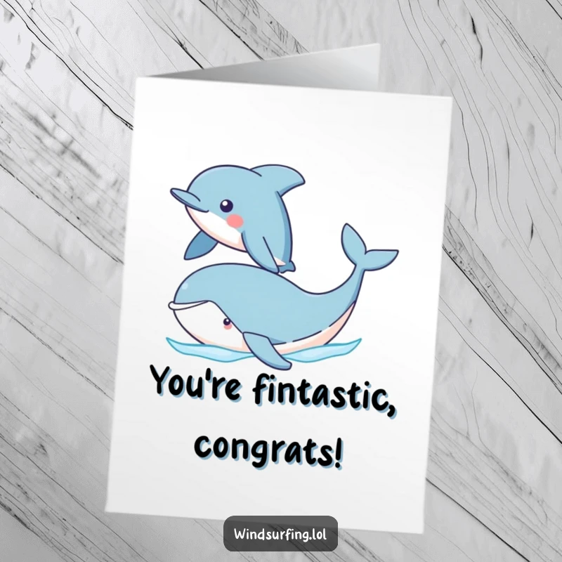 Funny Free Printable Dolphin and Whale Congratulations Card: A proud dolphin sails by a cheerful whale, cheering for success.