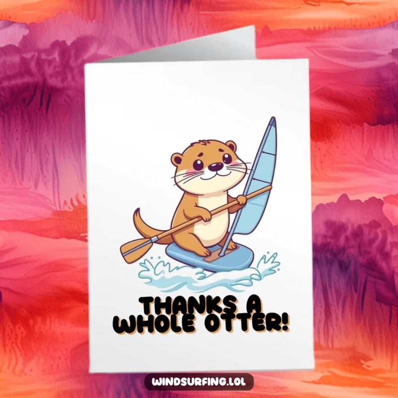 Funny Free Printable Thank You Card: An otter skillfully steers its windsurfing board with a paddle, sending thanks.