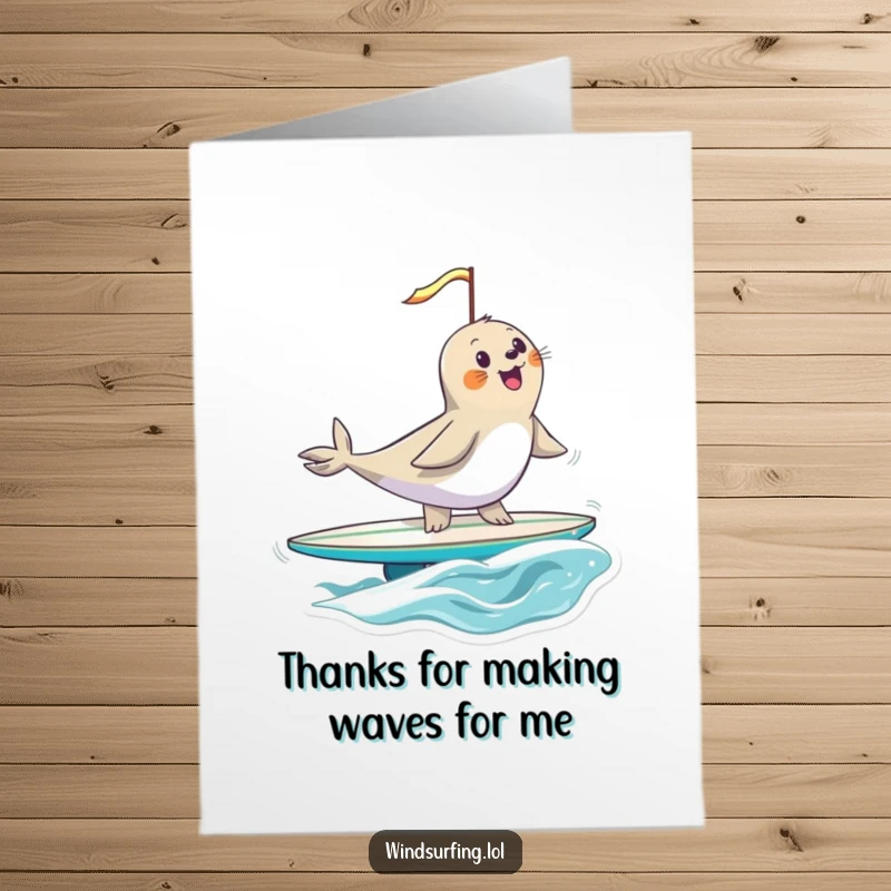 Funny Free Printable Thank You Card: Grateful seal gracefully balancing on a surfboard, wind sails full, sending thanks with a cheerful expression.