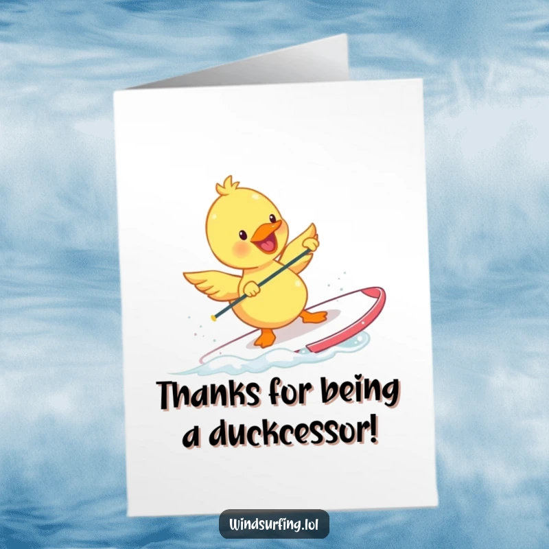 Funny Free Printable Duckling Windsurfing Thank You Card: A happy duckling windsurfs, humorously thanking you for your kindness.