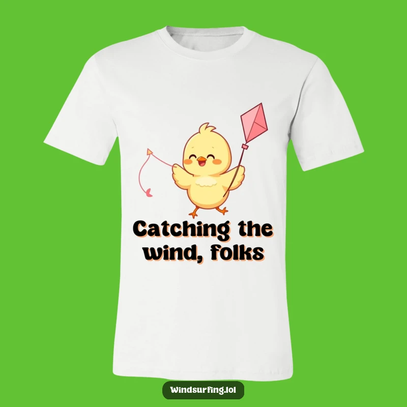 Funny Chick Kite Sail T-Shirt: Wear Your Delight with This Hilarious Tee